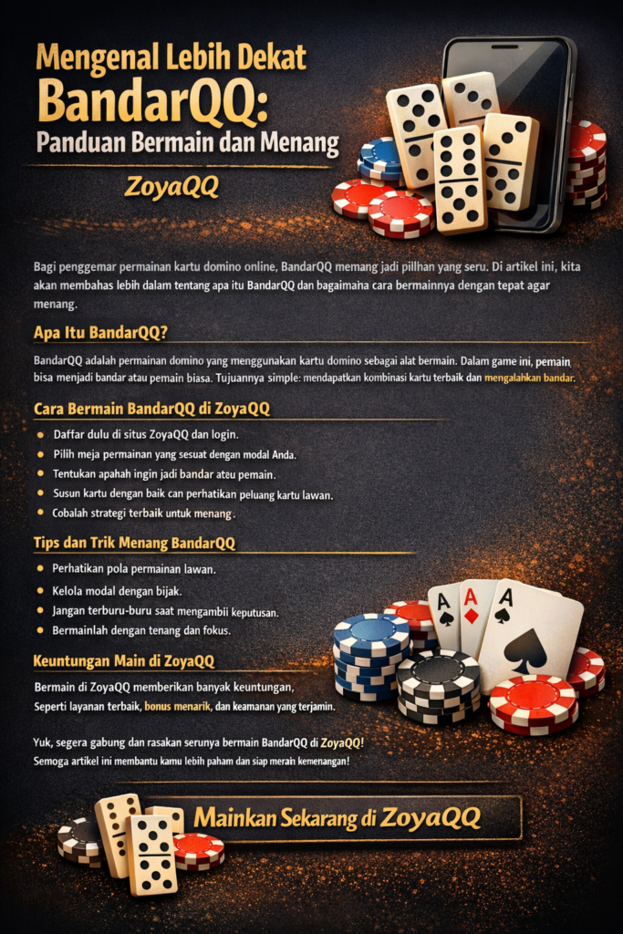 Bermain BandarQQ Aman Di ZoyaQQ